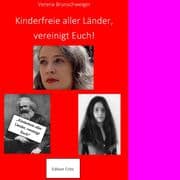 Cover von Kinderfreie aller Länder, vereinigt Euch!