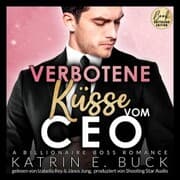 Cover von Verbotene Küsse vom CEO: A Billionaire Boss Romance