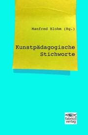 Cover von Kunstpädagogische Stichworte