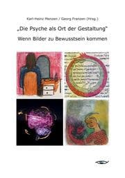 Cover von 'Die Psyche als Ort der Gestaltung'