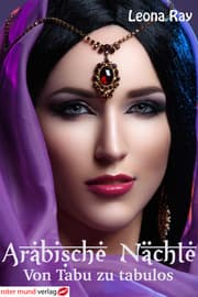 Cover von Arabische Nächte - Von Tabu zu tabulos