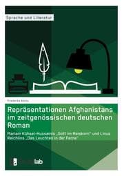 Cover von Repräsentationen Afghanistans im zeitgenössischen deutschen Roman. Mariam Kühsel-Hussainis Gott im Reiskorn und Linus Reichlins Das Leuchten in der Ferne