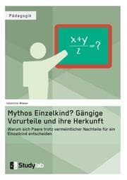 Cover von Mythos Einzelkind? Gängige Vorurteile und ihre Herkunft