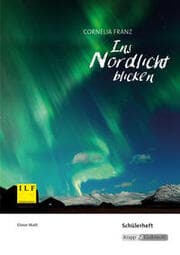 Cover von Ins Nordlicht blicken - Cornelia Franz - Schülerarbeitsheft