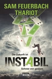 Cover von Instabil - Die Zukunft ist Schnee von Gestern