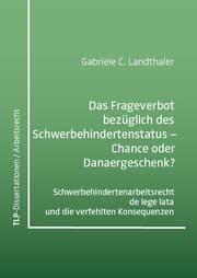 Cover von Das Frageverbot bezüglich des Schwerbehindertenstatus: Chance oder Danaergeschenk?