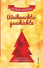 Cover von Dickens' Weihnachtsgeschichte. Mit Illustrationen von Arthur Rackham