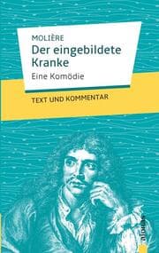 Cover von Der eingebildete Kranke: Molière: Text und Kommentar