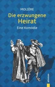 Cover von Die erzwungene Heirat. Molière: Eine Komödie (illustrierte Ausgabe)