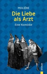 Cover von Die Liebe als Arzt. Molière: Eine Komödie (illustrierte Ausgabe)