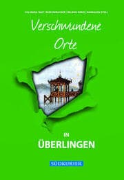 Cover von Verschwundene Orte in Überlingen