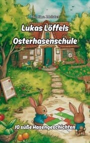 Cover von Lukas Löffels Osterhasenschule