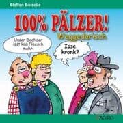 Cover von 100% PÄLZER! Weggedarisch