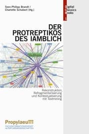 Cover von Rekonstruktion, Refragmentarisierung und Kontextualisierung mit Textmining: Der 'Protreptikos' des Iamblich