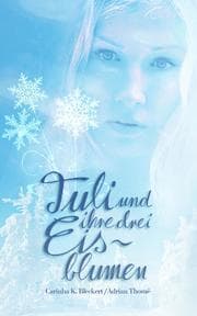 Cover von Tuli und ihre drei Eisblumen