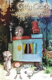 Cover von Gitty Gack rettet den Wald