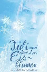Cover von Tuli und ihre drei Eisblumen - Tuli and the three ice flowers