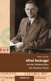 Cover von Alfred Recknagel und der Wiederaufbau der Dresdner Physik