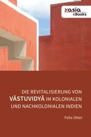 Cover von Die Revitalisierung von Vastuvidya im kolonialen und nachkolonialen Indien