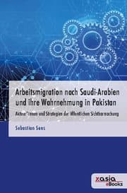 Cover von Arbeitsmigration nach Saudi-Arabien und ihre Wahrnehmung in Pakistan