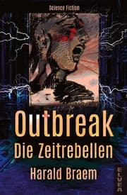 Cover von Outbreak - Die Zeitrebellen