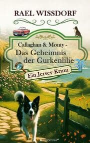 Cover von Callaghan & Monty - Das Geheimnis der Gurkenlilie