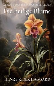Cover von Allan Quatermains Abenteuer: Die heilige Blume