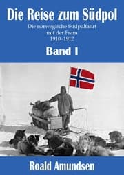 Cover von Die Reise zum Südpol - Band I