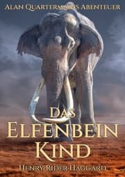 Cover von Allan Quatermains Abenteuer: Das Elfenbeinkind