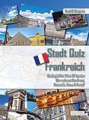 Cover von Stadt Quiz Frankreich - Buchspiel für 2 bis 20 Spieler - Wer erkennt Bordeaux, Marseille, Nizza & Paris?