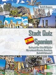 Cover von Stadt Quiz Spanien - Buchspiel für 2 bis 20 Spieler - Wer erkennt Alicante, Barcelona, Madrid & Valencia?
