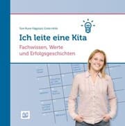 Cover von Ich leite eine Kita: Fachwissen, Werte und Erfolgsgeschichten