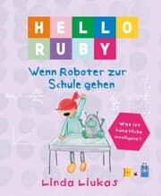 Cover von EPUB: Hello Ruby: Wenn Roboter zur Schule gehen