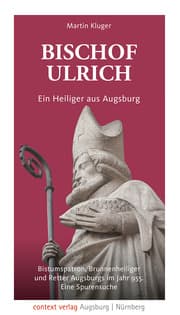 Cover von Bischof Ulrich - Ein Heiliger aus Augsburg