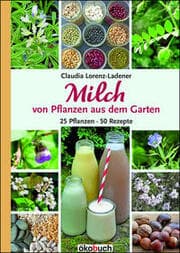 Cover von Milch von Pflanzen aus dem Garten