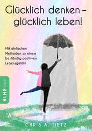 Cover von Glücklich denken - glücklich leben!