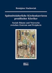 Cover von Spätmittelalterliche Kirchenkarrieren preußischer Kleriker