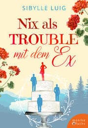 Cover von Nix als Trouble mit dem Ex