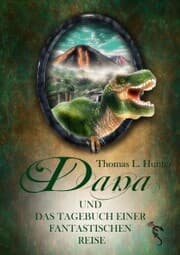 Cover von Dana und das Tagebuch einer fantastischen Reise