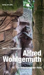 Cover von Alfred Wohlgemuth - Ein unbesungener Held