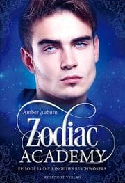 Cover von Zodiac Academy, Episode 14 - Die Ringe des Beschwörers