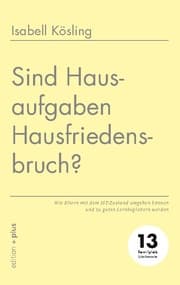Cover von Sind Hausaufgaben Hausfriedensbruch?