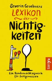 Cover von Severin Groebners Lexikon der Nichtigkeiten