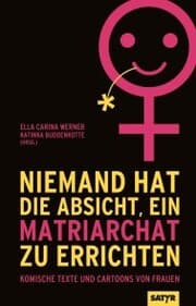 Cover von Niemand hat die Absicht, ein Matriarchat zu errichten