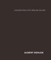 Cover von Albert Oehlen: unverständliche braune Bilder