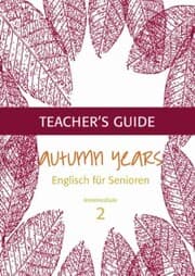 Cover von Autumn Years - Englisch für Senioren 2 - Intermediate Learners - Teacher's Guide