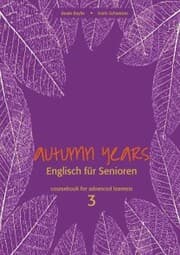 Cover von Autumn Years - Englisch für Senioren 3 - Advanced Learners - Coursebook