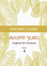 Cover von Autumn Years - Englisch für Senioren 4 - Experts - Teacher's Guide