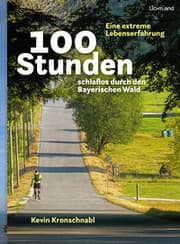 Cover von 100 Stunden schlaflos durch den Bayerischen Wald