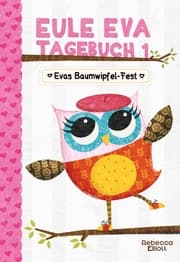 Cover von Eule Eva Tagebuch 1 - Evas Baumwipfel-Fest